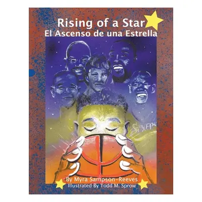 "Rising of a Star: El Ascenso De Una Estrella" - "" ("Sampson-Reeves Myra")(Paperback)