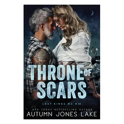 "Throne of Scars (Lost Kings MC #20)" - "" ("Lake Autumn Jones")(Paperback)