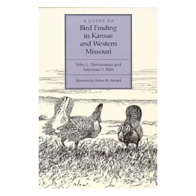 "A Guide to Bird Finding in Kansas and Western Missouri" - "" ("Zimmerman John L.")(Paperback)