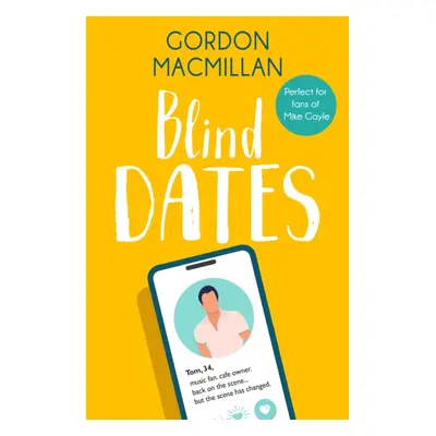 "Blind Dates" - "An uplifting read that will warm your heart" ("Macmillan Gordon")(Paperback / s