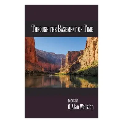 "Through the Basement of Time" - "" ("Weltzien O. Alan")(Paperback)