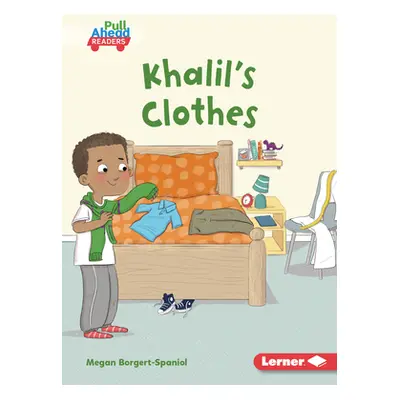 "Khalil's Clothes" - "" ("Borgert-Spaniol Megan")(Paperback)