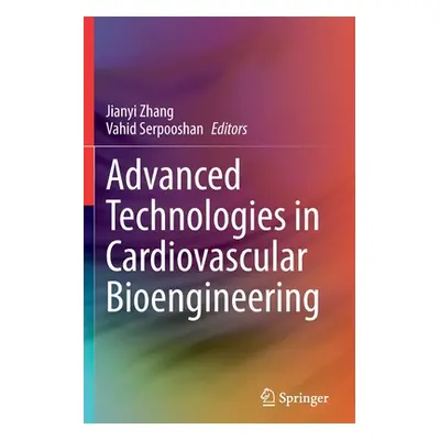 "Advanced Technologies in Cardiovascular Bioengineering" - "" ("Zhang Jianyi")(Paperback)