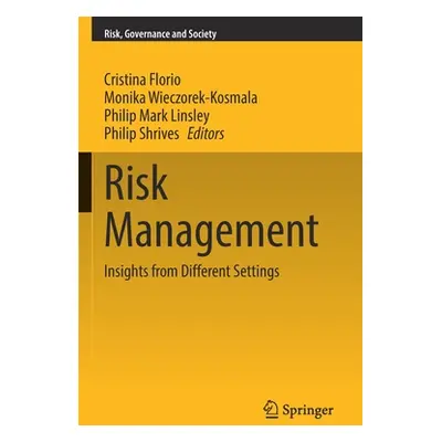 "Risk Management: Insights from Different Settings" - "" ("Florio Cristina")(Paperback)