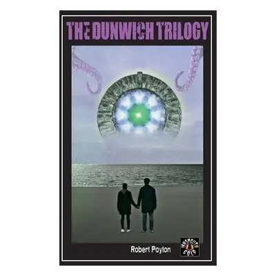 "The Dunwich Trilogy" - "" ("Poyton Robert")(Paperback)