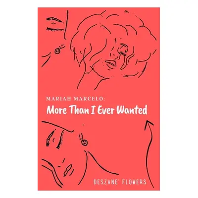 "More than I Ever Wanted" - "" ("Flowers Deszan")(Paperback)