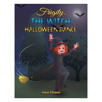 "Frigity, The Witch: Halloween Dance" - "" ("Dhami Harp")(Paperback)