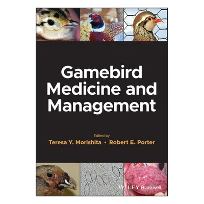 "Gamebird Medicine and Management" - "" ("Morishita Teresa Y.")(Paperback)