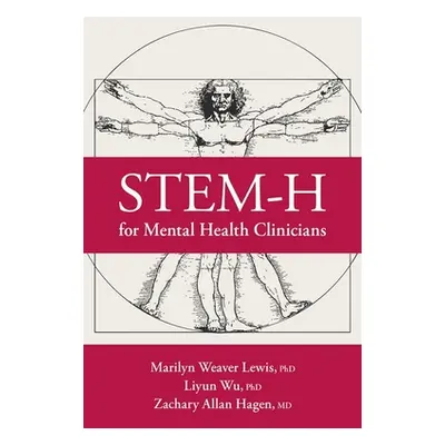 "Stem-H for Mental Health Clinicians" - "" ("Weaver Lewis Marilyn")(Pevná vazba)