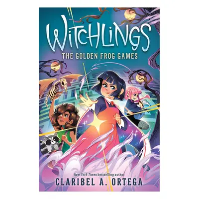 "The Golden Frog Games (Witchlings 2)" - "" ("Ortega Claribel A.")(Pevná vazba)