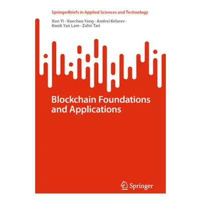 "Blockchain Foundations and Applications" - "" ("Yi Xun")(Paperback)