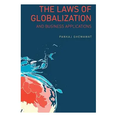 "The Laws of Globalization and Business Applications" - "" ("Ghemawat Pankaj")(Pevná vazba)