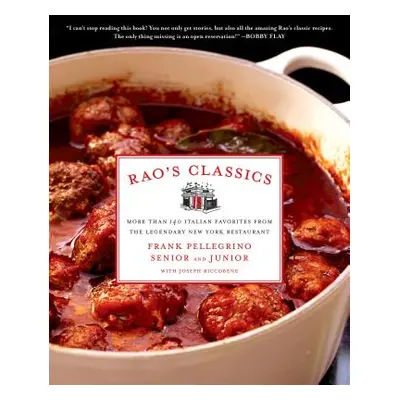 "Rao's Classics: More Than 140 Italian Favorites from the Legendary New York Restaurant" - "" ("