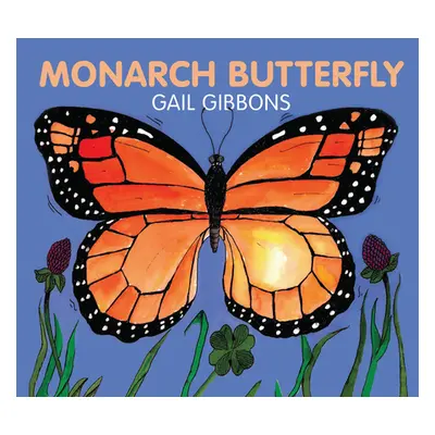 "Monarch Butterfly Board" - "" ("Gibbons Gail")(Board Books)