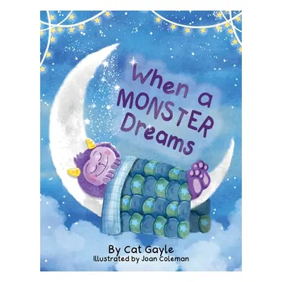 "When a Monster Dreams" - "" ("Gayle Cat")(Paperback)