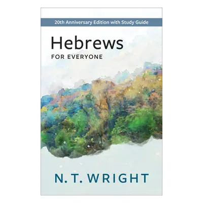 "Hebrews for Everyone" - "" ("Wright N. T.")(Paperback)