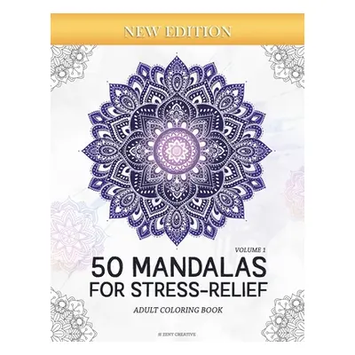 "50 Mandalas for Stress-Relief (Volume 1) Adult Coloring Book: Beautiful Mandalas for Stress Rel