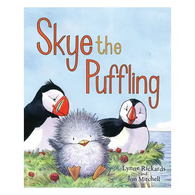 "Skye the Puffling: A Wee Puffin Board Book" - "" ("Rickards Lynne")(Board Books)