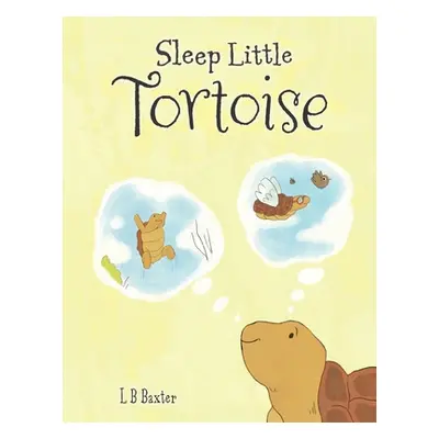 "Sleep Little Tortoise" - "" ("Baxter L. B.")(Paperback)