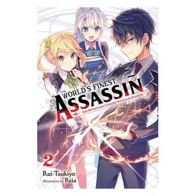 "The World's Finest Assassin Gets Reincarnated in Another World as an Aristocrat, Vol. 2 (Light 