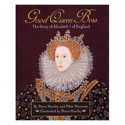 "Pathways: Grade 5 Good Queen Bess: The Story of Elizabeth I of England Trade Book" - "" ("Stanl