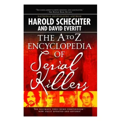 "The A to Z Encyclopedia of Serial Killers" - "" ("Schechter Harold")(Paperback)