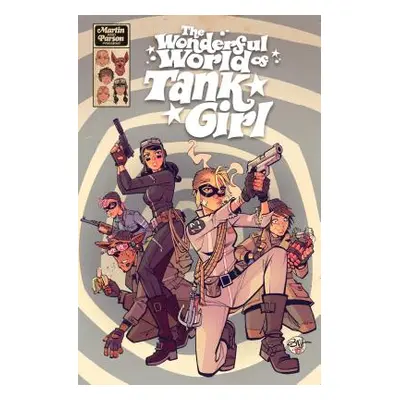 "Tank Girl: The Wonderful World of Tank Girl" - "" ("Martin Alan")(Pevná vazba)