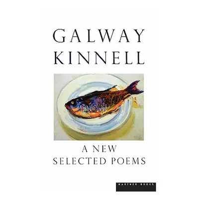 "A New Selected Poems" - "" ("Kinnell Galway")(Paperback)