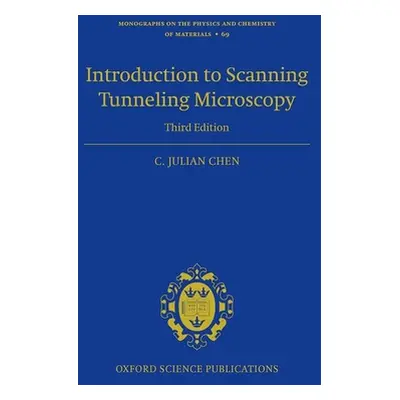 "Introduction to Scanning Tunneling Microscopy Third Edition" - "" ("Chen Julian")(Pevná vazba)