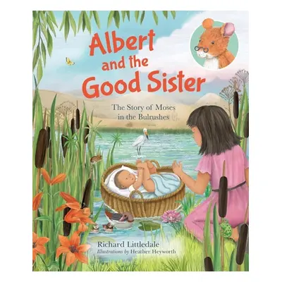 "Albert and the Good Sister: The Story of Moses in the Bulrushes" - "" ("Littledale Richard")(Pe