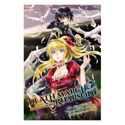 "Death March to the Parallel World Rhapsody, Vol. 7 (Manga)" - "" ("Ainana Hiro")(Paperback)