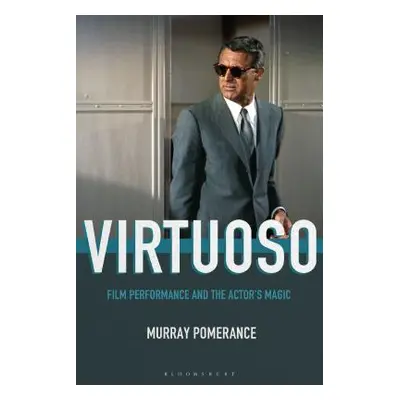 "Virtuoso: Film Performance and the Actor's Magic" - "" ("Pomerance Murray")(Paperback)