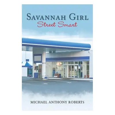 "Savannah Girl: Street Smart" - "" ("Roberts Michael")(Paperback)