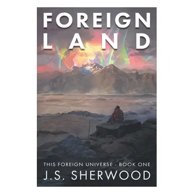 "Foreign Land" - "" ("Sherwood J. S.")(Paperback)