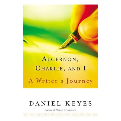 "Algernon, Charlie, and I: A Writer's Journey" - "" ("Keyes Daniel")(Paperback)