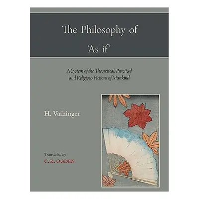 "The Philosophy of 'as If '" - "" ("Vaihinger Hans")(Paperback)