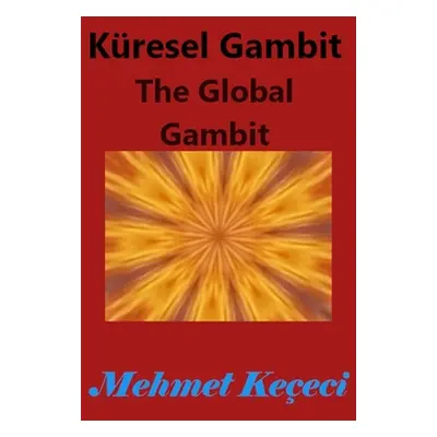 "Kresel Gambit" - "" ("Keeci Mehmet")(Paperback)