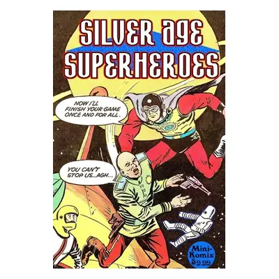 "Silver Age Superheroes" - "" ("Komix Mini")(Paperback)