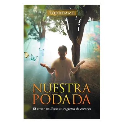 "Nuestra Podada: El Amor No Lleva Un Registro De Errores" - "" ("Torrdamp")(Paperback)