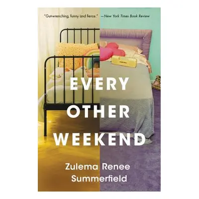 "Every Other Weekend" - "" ("Summerfield Zulema Renee")(Paperback)