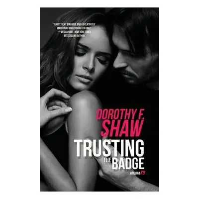 "Trusting the Badge" - "" ("Shaw Dorothy F.")(Paperback)