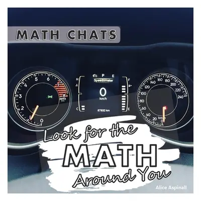 "Look for the Math Around You: Math Chats" - "" ("Aspinall Alice")(Paperback)