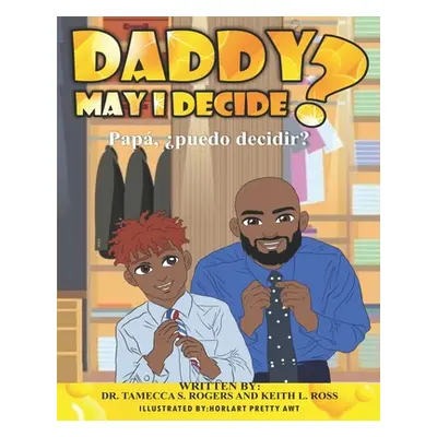 "Daddy May I Decide" - "" ("Ross Keith")(Paperback)