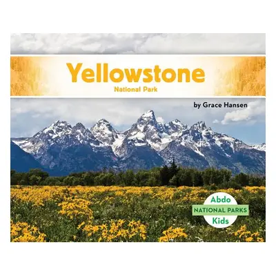 "Yellowstone National Park" - "" ("Hansen Grace")(Library Binding)