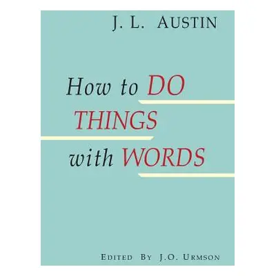 "How to Do Things with Words" - "" ("Austin J. L.")(Paperback)