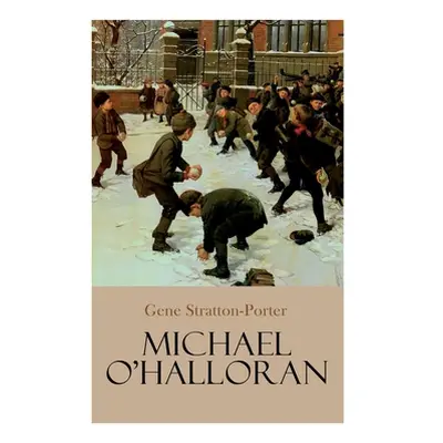 "Michael O'Halloran: Children's Adventure Novel" - "" ("Stratton-Porter Gene")(Paperback)