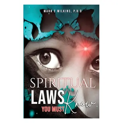 "Spiritual Laws You Must Know" - "" ("Wilkins Mark E.")(Paperback)