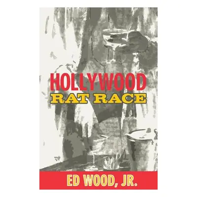 "Hollywood Rat Race" - "" ("Wood Ed")(Paperback)