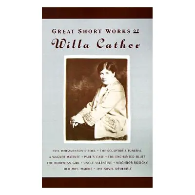 "Great Short Works of Willa Cather" - "" ("Cather Willa Silbert")(Paperback)