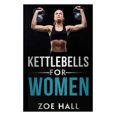 "Kettlebells for Women" - "" ("Hall Zoe")(Paperback)